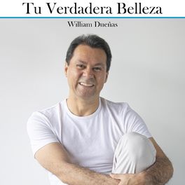 William Dueñas - Tu Verdadera Belleza.jpg